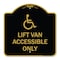 Signmission Lift Van Accessible W/ Updated Isa, Black & Gold Aluminum Sign, 18" x 18", BG-1818-23885 A-DES-BG-1818-23885 - alternate 1